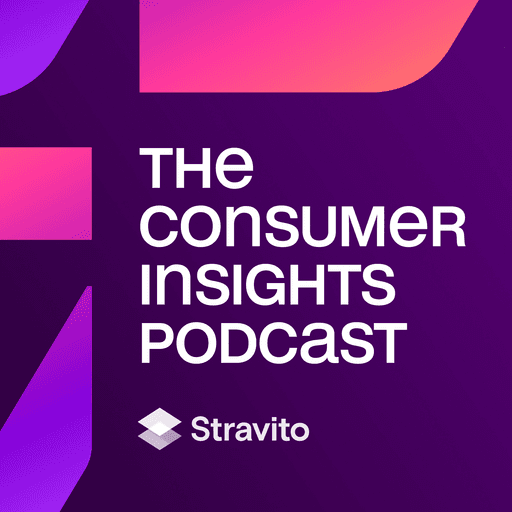 The Consumer Insights Podcast by Stravito
