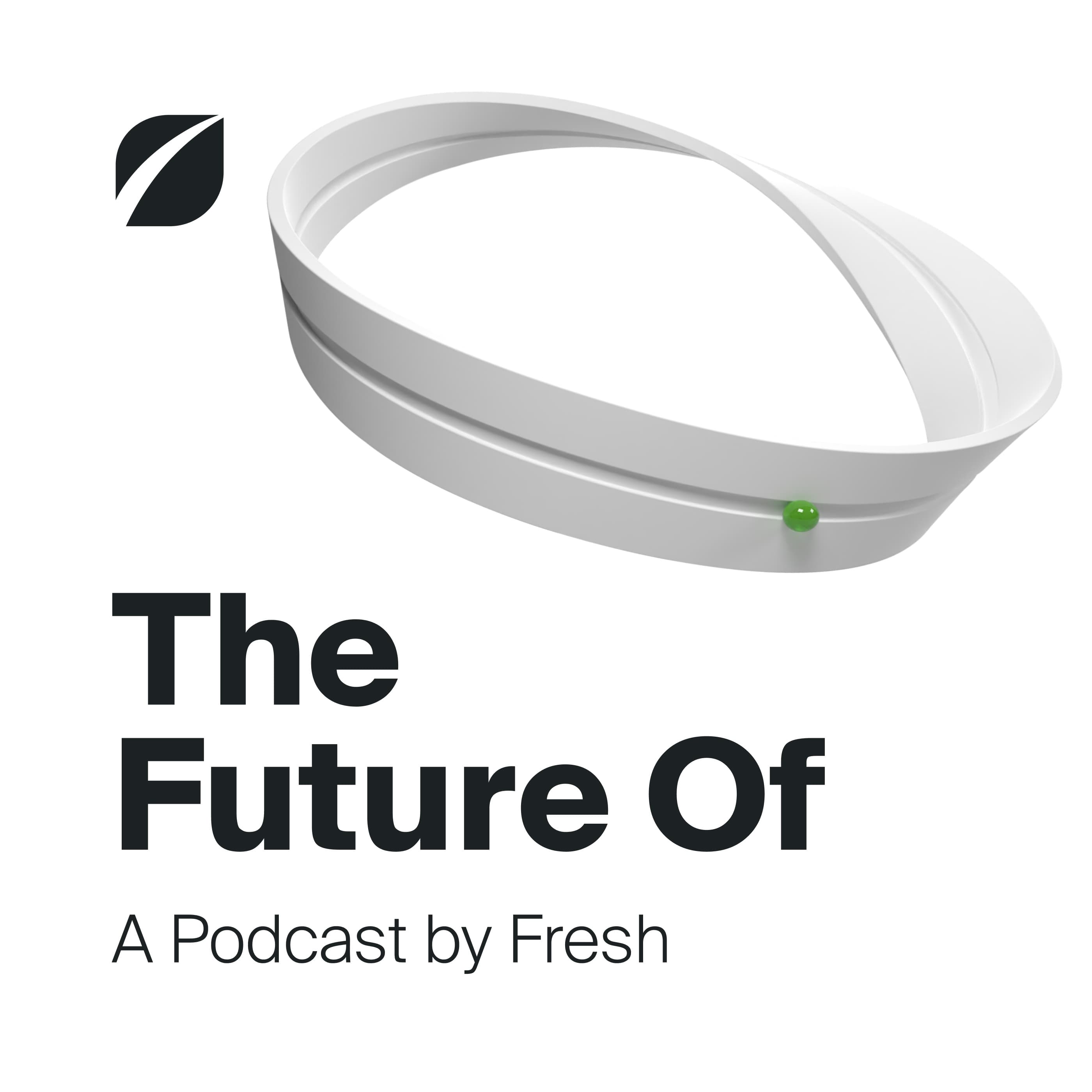 The Future Of by Fresh Consulting