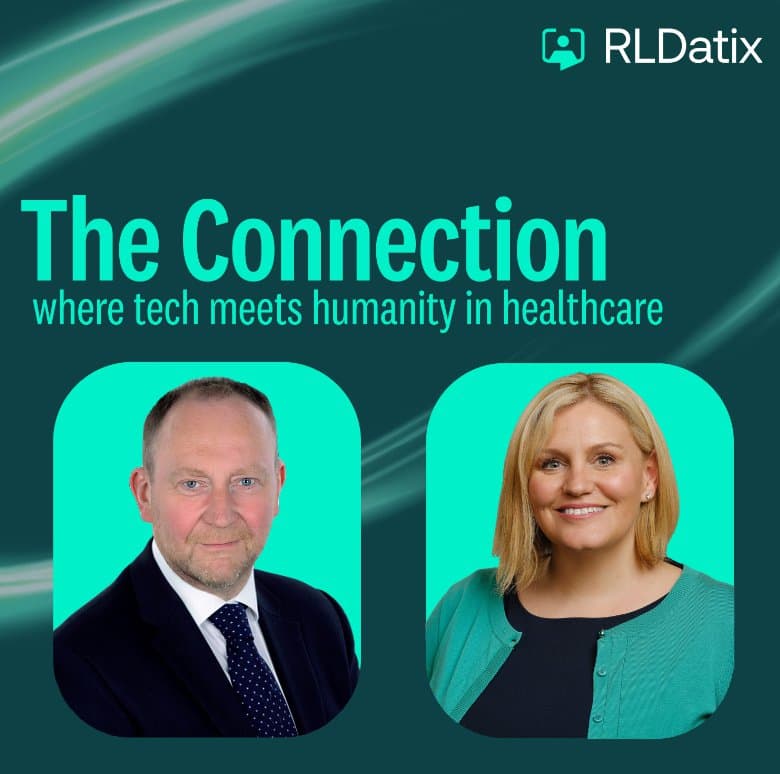 The Connection: Where Tech Meets Humanity in Healthcare by RLDatix